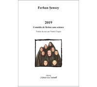 2019 Comédie de fiction sans science - Ferhan Sensoy - L'espace D'un Instant - broché - Théâtre