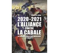 2020-2021 L'alliance contre la Cabale: La seconde révolution américaine et l'agent 17