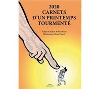 2020 Carnets d'un printemps tourmenté Livre Robert Fiess & Denis Fauvel (Auteur)