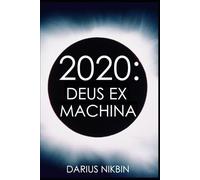 2020: Deus ex Machina: The Year of the Technological Singularity