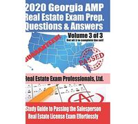 2020 Georgia Amp Real Estate Exam Prep Questions And Answers: Study Guide To Passing The Salesperson Real Estate License Exam Effortlessly [Volume 3 Of 3]