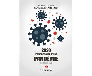 2020 L’abécédaire d’une pandémie - Marie-Elisabeth Sanselme-Cardenas - Spinelle Eds - broché - Essai