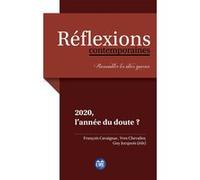 2020, l'année du doute ? François Cavaignac (Auteur), Yves Chevalier (Auteur), Guy Jucquois (Auteur)