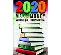 2020-Make Money Writing And Selling Books