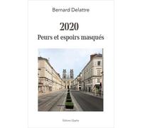 2020, Peurs Et Espoirs Masques