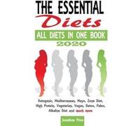 2020 The Essential Diets All Diets in One Book Ketogenic Mediterranean Mayo Zone Diet High Protein Vegetarian Vegan Detox Paleo Alkaline Diet and Much Mor Jonathan PriceJonathan Price (Auteur)