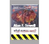 2020 The Stupid Year A Historical and ForwardLooking Perspective - Alan Sewell - Amazon Digital Services LLC KDP - Livre en Anglais Alan SewellAlan Sewell (Auteur)