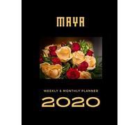 2020 Weekly & Monthly Planner: Maya...This Beautiful Planner Is For You-Reach Your Goals / Journal For Women & Teen Girls / Dreams Tracker & Goals Setting / Beautiful Planner Notebook / Academic Agend