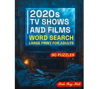 2020s TV Shows and Films Word Search Large Print for Adults: 90 Puzzles - Characters, Quotes and Plot Twists from the Shows and Films Everyone Was Talking About