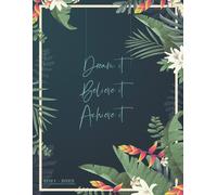 2021 - 2025 Monthly Planner 5 Years Dream It Believe It Achieve It: 60 Months Yearly And Monthly Calendar, Weekly Planner, Agenda ... Year, Plan And Schedule Your Next Five Years