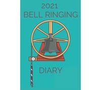 2021 Bell Ringing Diary: Week To A View Uk Appointment Planner For Campanologists - Teal Cover