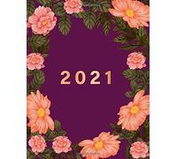 2021 Daily Planner: One Page A Day - 365 Days: 8.5" X 11" Large - 370 Pages - Beautiful Cover With Lovely Watercolor Flowers - Schedule Organizer- Agenda , Calendar, Appointment Notebook