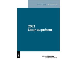 2021 Lacan au présent - Collectif - Champ Lacanien Eds Du - broché - Etude