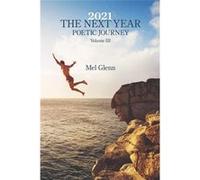 2021 The Next Year Poetic Journey Volume 3 - Mel Glenn - Amazon Digital Services LLC KDP - Livre en Anglais Mel GlennMel Glenn (Auteur)