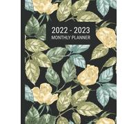 2022-2023 Monthly Planner: 2 Year Calendar Schedule Organizer , January 2022 To December 2023 , 24 Month Agenda / Roses Cover