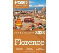 2022 Florence Restaurants The Food Enthusiastamp8217s Long Weekend Guide - Andrew Delaplaine - Draft2Digital - Livre en Anglais Andrew DelaplaineAndrew Delaplaine (Auteur)
