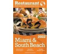 2022 Miami & South Beach - The Restaurant Enthusiast’S Discriminating Guide