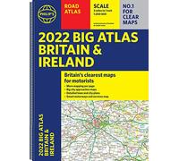 2022 Philip's Big Road Atlas Britain and Ireland: (A3 Spiral binding)