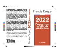 2022 Pour renverser la table à la présidentielle DASPE Francis (Auteur)