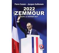 2022, ZEMMOUR aura le dernier mot