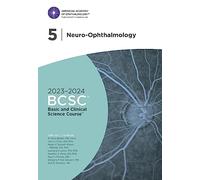 2023-2024 Basic and Clinical Science Course™, Section 5: Neuro-Ophthalmology