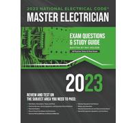 2023 California Master Electrician Exam Prep and Study Guide: 400+ Questions for Study on the 2023 National Electrical Code