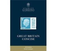 2023 Great Britain Concise Catalogue by Stanley Gibbons Stanley Gibbons (Auteur)
