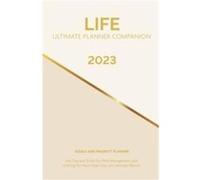 2023 Life Ultimate Planner Companion Goals and Priority Planner Top Tips and Tricks for Time Management and Getting the Most From Your Life Ultimate Plann Cheryl JacksonCheryl Jackson (Auteur)