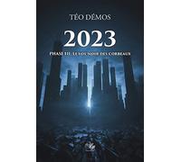 2023, Tome 3 : Le Vol Noir Des Corbeaux