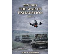 2024-2025: The War of Exhaustion