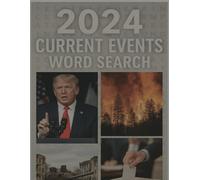 2024 Current Events Word Search Puzzle Book: Word Searches With Easy to Read Print About 2024s Current Events, History, Elections and More, 8.5x11 ... Holiday, Vacation, Anxiety and Relaxation