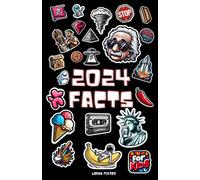 2024 Facts: Witty Trivia For Young Smart Minds - A Blend Of Science, History, And Enthralling Curiosities