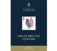 2024 Great Britain Concise Stamp Catalogue by Stanley Gibbons Stanley Gibbons (Auteur)