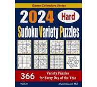 2024 Hard Sudoku Variety Puzzles : 366 Puzzles for Every Day of the Year: 12 Puzzle Types (Sudoku, Killer Sudoku, Sudoku X, Jigsaw Sudoku, Windoku, ... Sudoku, Skyscraper, and Frame Sudoku)