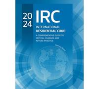 2024 International Residential Code: A Comprehensive Guide to Critical Changes and Future Practice