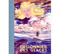 2024 Les ailes brisées - Prisonnier des glaces