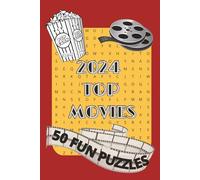 2024 Top Movies | 55 Fun Puzzles: Word Search puzzle about the top 50 movies debuting in 2024| 6x9 inches, 100 pages | 50 puzzles... Gift for the movie lover and puzzle solvers