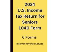 2024 U.S. Income Tax Return for Seniors 1040 Form: 6 Forms