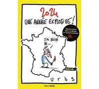 2024 une année explosive ! L'année 2024 - Rodolphe Urbs - Sud-Ouest - broché - Bande dessinée
