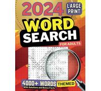 2024 Word Search for Adults Large Print: 4000+ Themed Words With Solutions and Bonus Facts