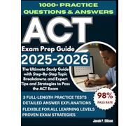 2025-2026 ACT Exam Prep Guide: The Ultimate Study Guide with Step-By-Step Topic Breakdowns and Expert Tips and Strategies to Pass the ACT Exam