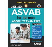 2025/2026 ASVAB For Normies: Absolute Exam Prep + 10 Practice Tests (5 in Book & 5 Online), Flashcards, and Videos (Normies Learning Series)