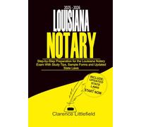 2025 - 2026 Louisiana Notary: Step-by-Step Preparation for the Louisiana Notary Exam with Study Tips, Sample Forms, and Updated State Laws