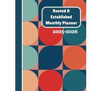 2025-2026 Rooted & Established Monthly Planner | Ephesians 3:17: Growing Daily in Faith and Love | 2025 January through December 2026