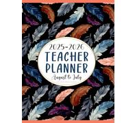 2025-2026 Teacher Planner: August to July Academic Year Weekly and Monthly Class Organizer | Lesson Plan Grade and Record Book for Educators (Stylish Feathers Design)