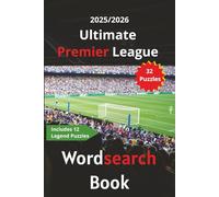 2025/2026 Ultimate Premier League Wordsearch Book: Every Team included plus 12 Legend Puzzles for the true football fan: A Fun and Challenging Word ... Club, Players + 12 Premier League legends