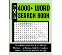 2025 4000+ Word Search Book: 101 Themed Puzzles with 40 Words Each | No Repeats | Solutions on the Next Page for Instant Checking