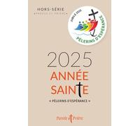 2025 Année sainte: Pèlerins d'espérance