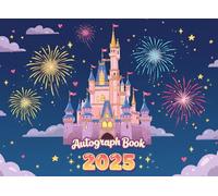 2025 Autograph Book: Magical Memories Keepsake for Kids - Collect Signatures & Photos from Favorite Characters on Your Theme Park Adventure