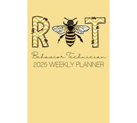 2025 Behavior Technician Planner | Daily, Weekly & Monthly [Jan 2025 to Dec 2025] | Behavior Tech Planner, Agenda & Calendar: Featuring Goal Trackers, ... Task Lists, Reminders, Key Dates List & More